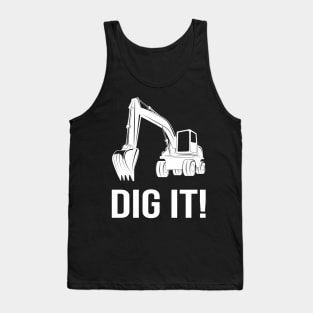 Dig it Excavator Tank Top